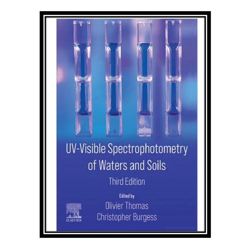 کتاب UV-VISIBLE Spectrophotometry of Waters and Soils اثر OLIVIER THOMAS and CHRISTOPHER BURGESS انتشارات مؤلفین طلایی