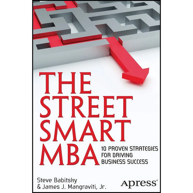 کتاب The Street Smart MBA اثر جمعي از نويسندگان انتشارات Apress
