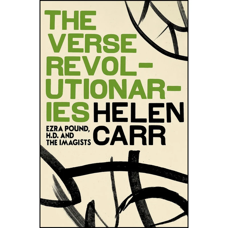 کتاب The Verse Revolutionaries اثر Helen Carr انتشارات Jonathan Cape