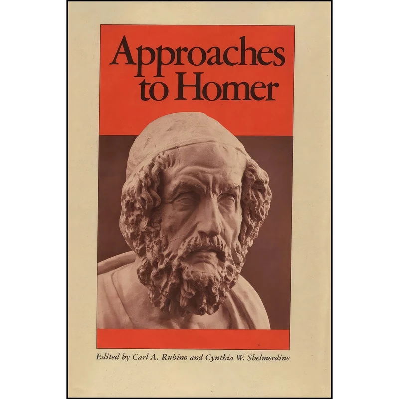 کتاب Approaches to Homer اثر جمعي از نويسندگان انتشارات University of Texas Press