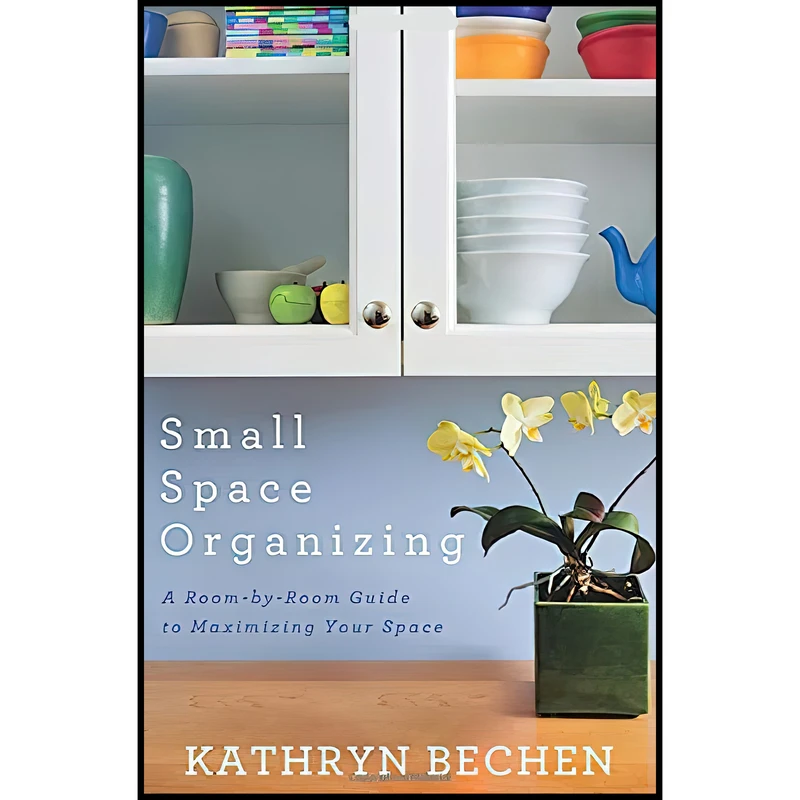 کتاب Small Space Organizing اثر Kathryn Bechen انتشارات Revell