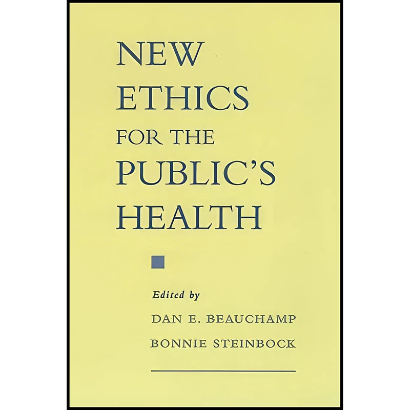 کتاب New Ethics for the Publics Health اثر جمعي از نويسندگان انتشارات Oxford University Press