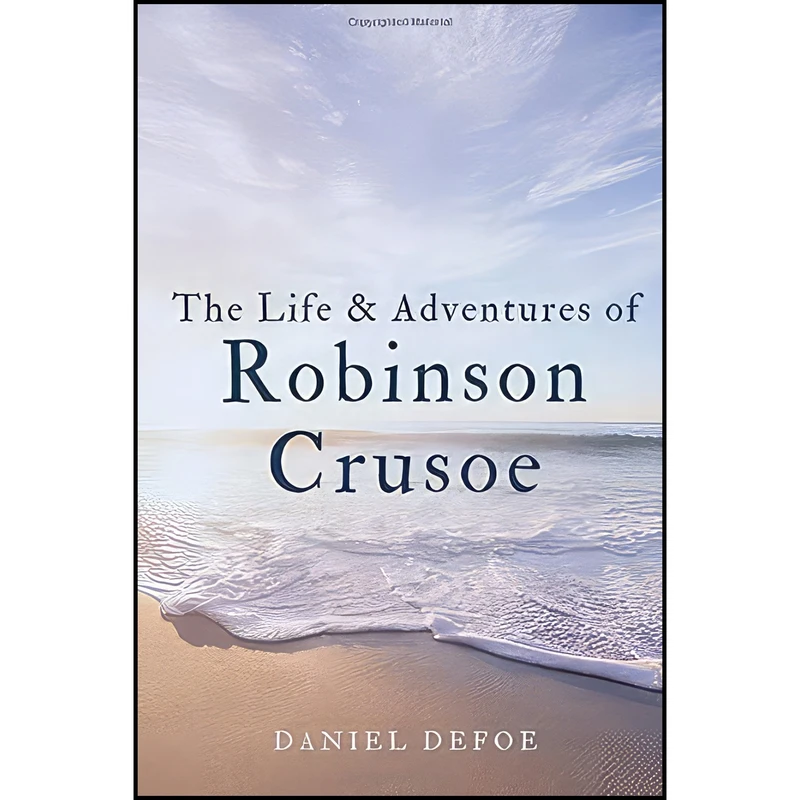 کتاب The Life & Adventures of Robinson Crusoe اثر Daniel Defoe and Arthur Atwood انتشارات بله