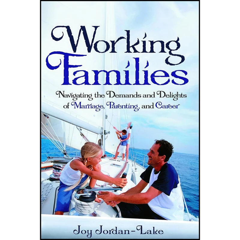 کتاب Working Families اثر Joy Jordan-Lake انتشارات WaterBrook