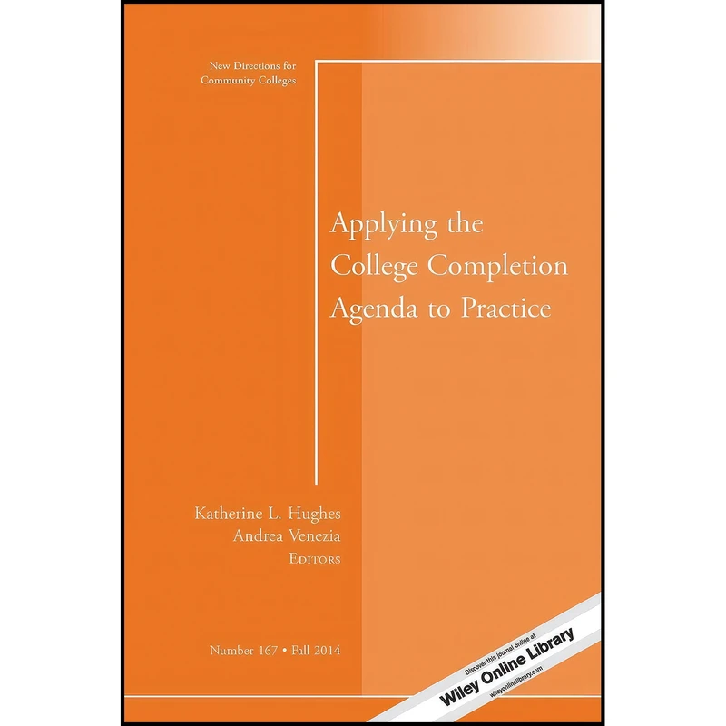 کتاب Applying the College Completion Agenda to Practice اثر Katherine L. Hughes انتشارات Jossey-Bass