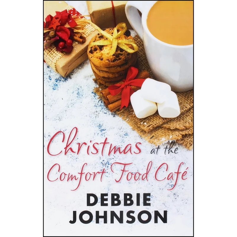 کتاب Christmas At The Comfort Food Cafe اثر Debbie Johnson انتشارات Charnwood
