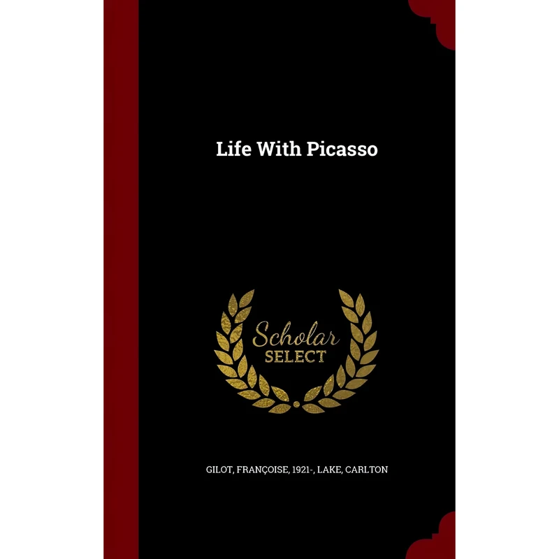 کتاب Life With Picasso اثر Francoise Gilot and Carlton Lake انتشارات Andesite Press