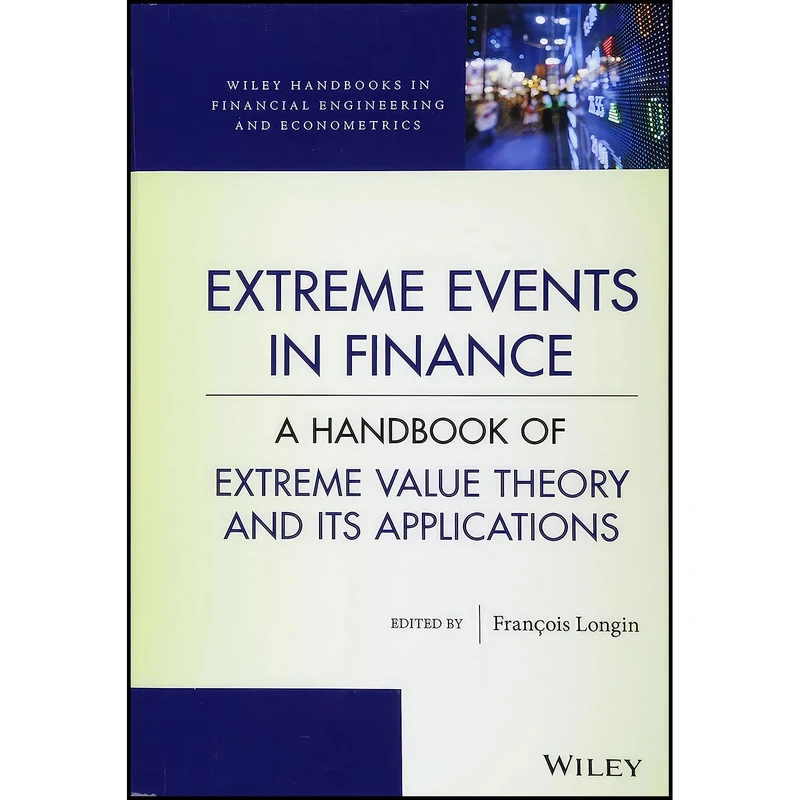 کتاب Extreme Events in Finance اثر جمعي از نويسندگان انتشارات Wiley