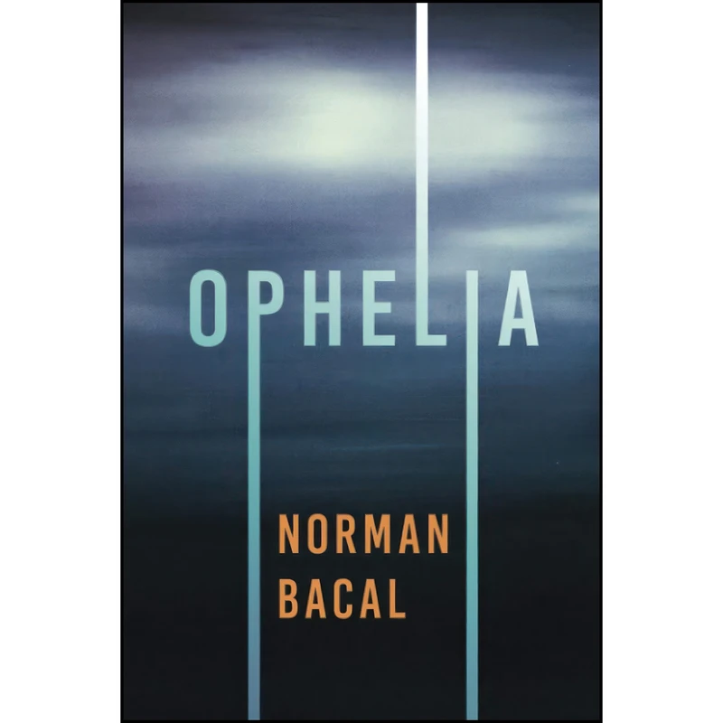 کتاب Ophelia  اثر Norman Bacal انتشارات تازه ها