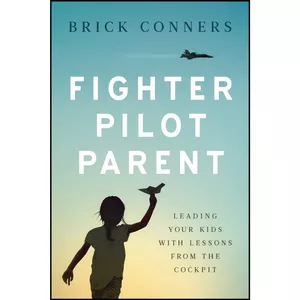 کتاب Fighter Pilot Parent اثر Brick Conners انتشارات تازه ها