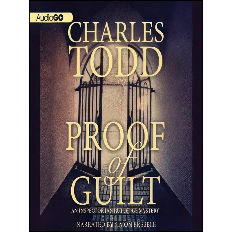 کتاب Proof of Guilt  اثر Charles Todd and Simon Prebble انتشارات Sound Library
