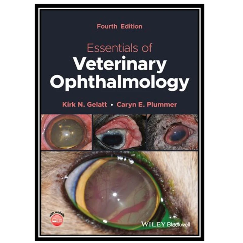 کتاب Essentials of Veterinary Ophthalmology اثر Kirk N. Gelatt and Caryn E. Plummer انتشارات مؤلفین طلایی