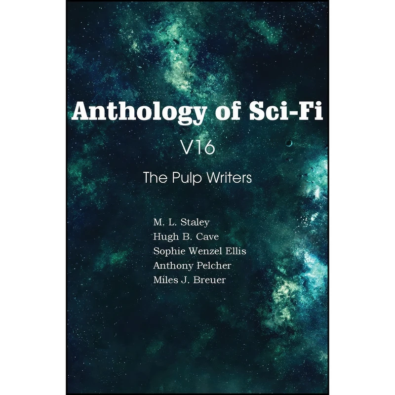 کتاب Anthology of Sci-Fi V16, the Pulp Writers اثر جمعي از نويسندگان انتشارات Spastic Cat Press