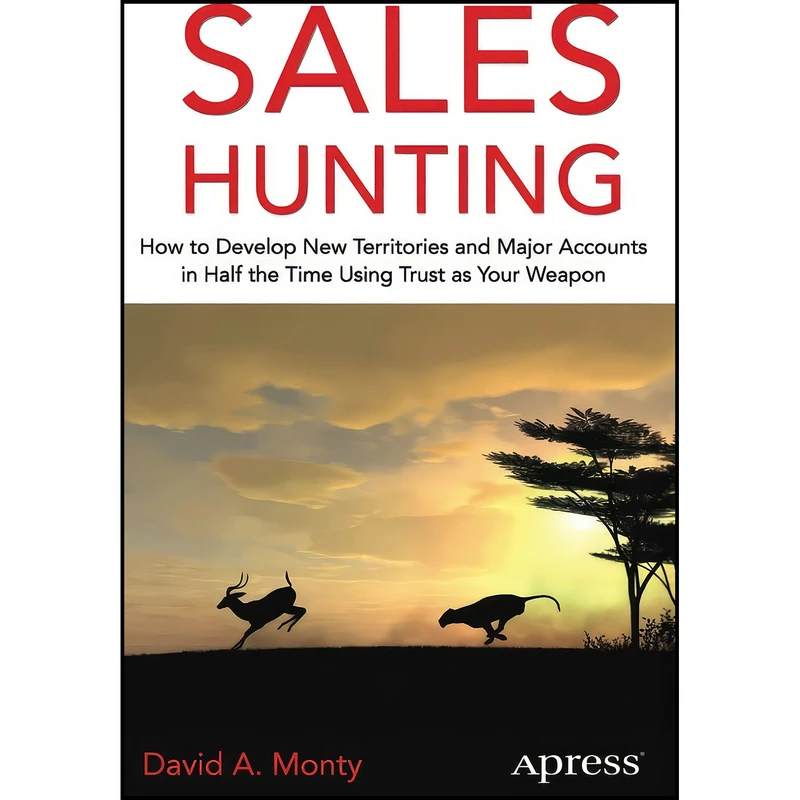 کتاب Sales Hunting اثر David A. Monty انتشارات Apress