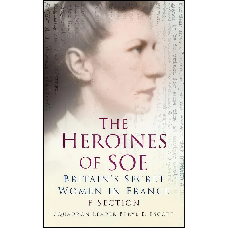 کتاب The Heroines of SOE اثر Beryl E. Escott انتشارات تازه ها