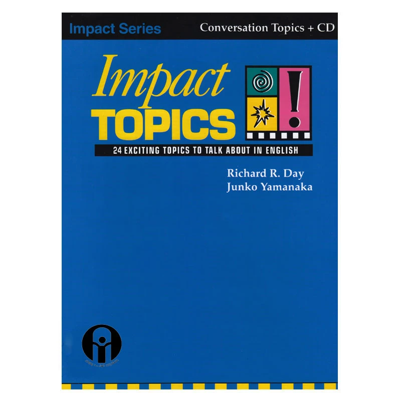 کتاب Impact Topics اثر جمعی از نویسندگان انتشارات الوند پویان