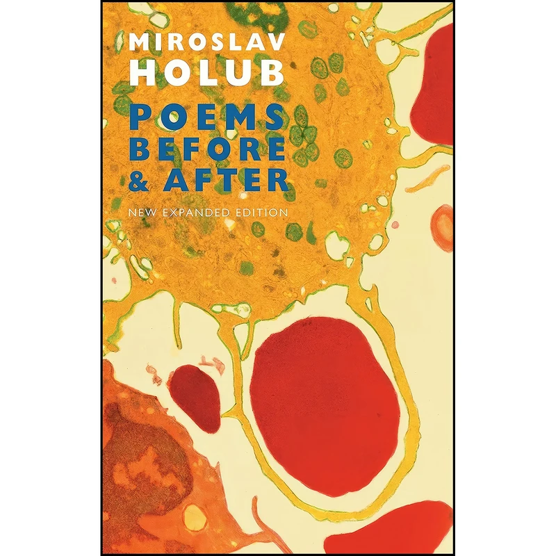 کتاب Poems Before & After اثر Miroslav Holub انتشارات Bloodaxe Books 