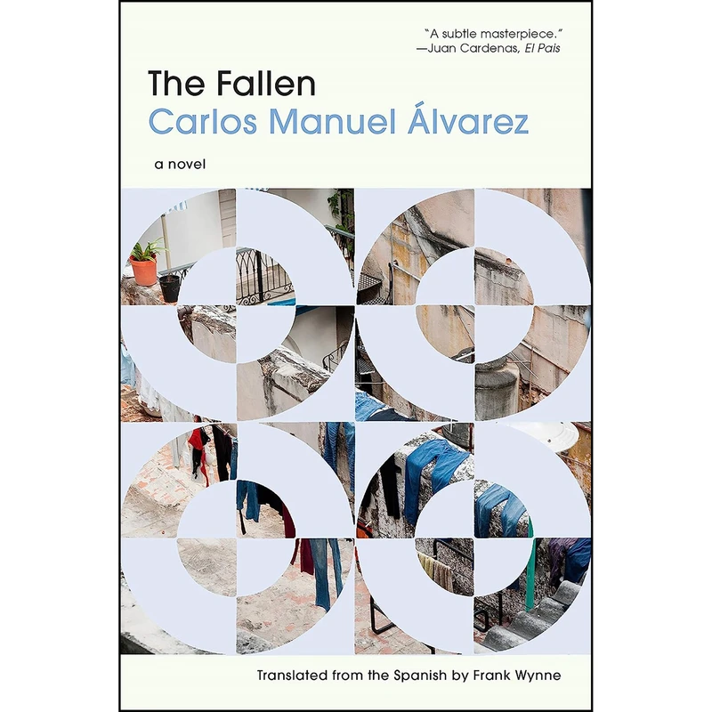 کتاب The Fallen اثر Carlos Manuel &Aacute;lvarez انتشارات Graywolf Press