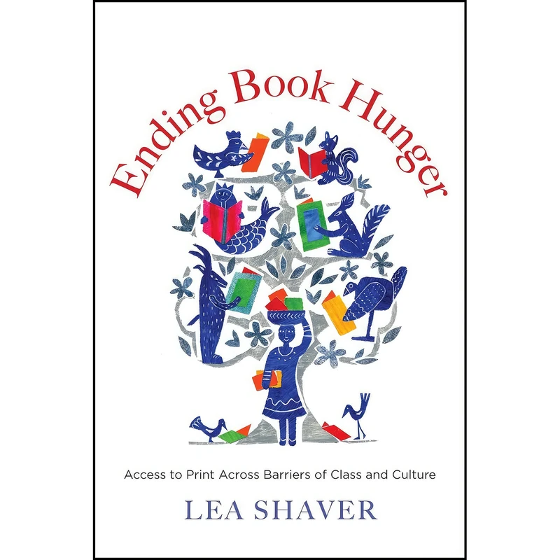 کتاب Ending Book Hunger اثر Lea Shaver انتشارات Yale University Press