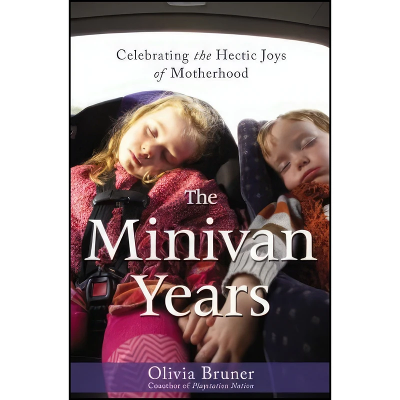 کتاب The Minivan Years اثر Olivia Bruner انتشارات Center Street