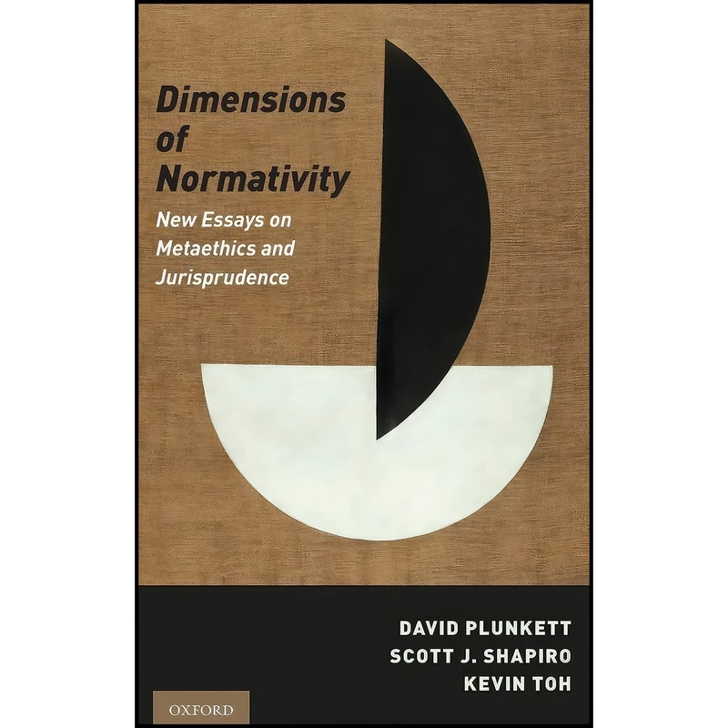 کتاب Dimensions of Normativity اثر جمعی از نویسندگان انتشارات Oxford University Press