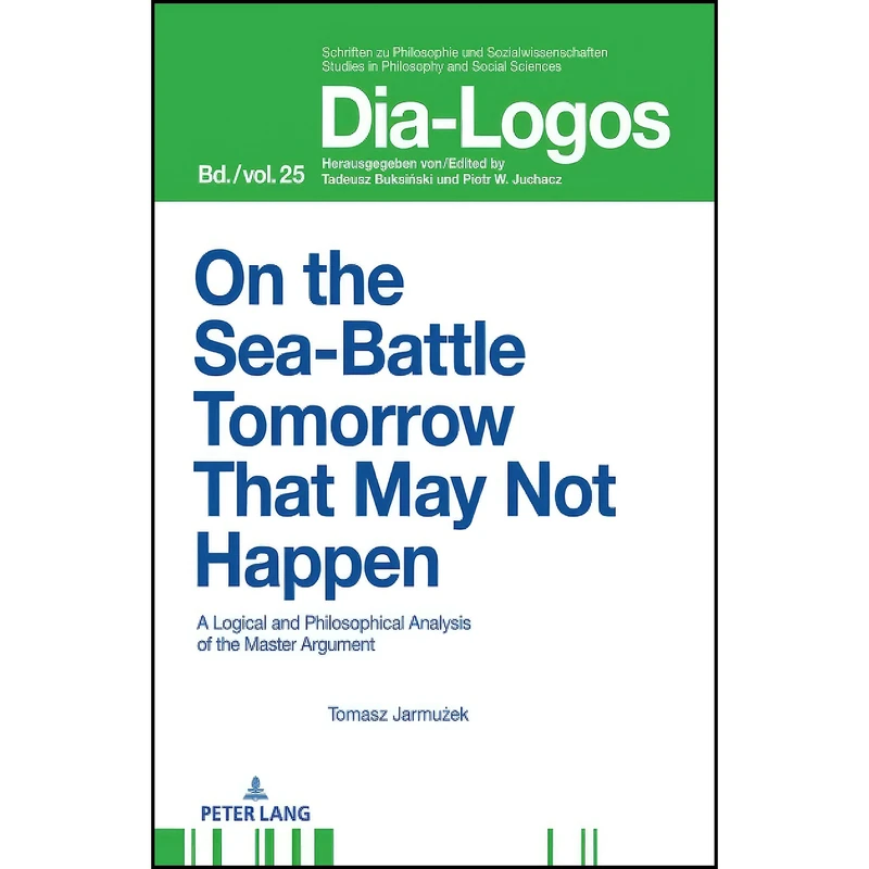 کتاب On the Sea Battle Tomorrow That May Not Happen  اثر Jarmuzek انتشارات Peter Lang