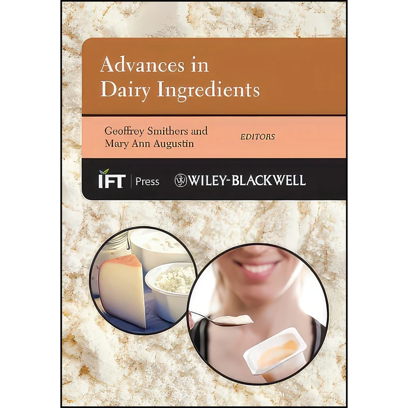 کتاب Advances in Dairy Ingredients اثر جمعي از نويسندگان انتشارات Wiley-Blackwell