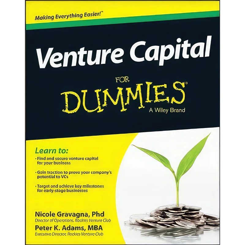 کتاب Venture Capital For Dummies اثر Nicole Gravagna and Peter K. Adams انتشارات For Dummies