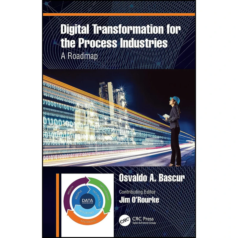 کتاب Digital Transformation for the Process Industries اثر Osvaldo A. Bascur انتشارات تازه ها
