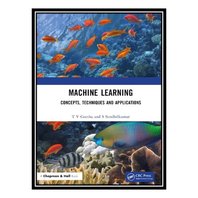 کتاب Machine Learning اثر T. V. Geetha and S. Sendhilkumar انتشارات مؤلفین طلایی