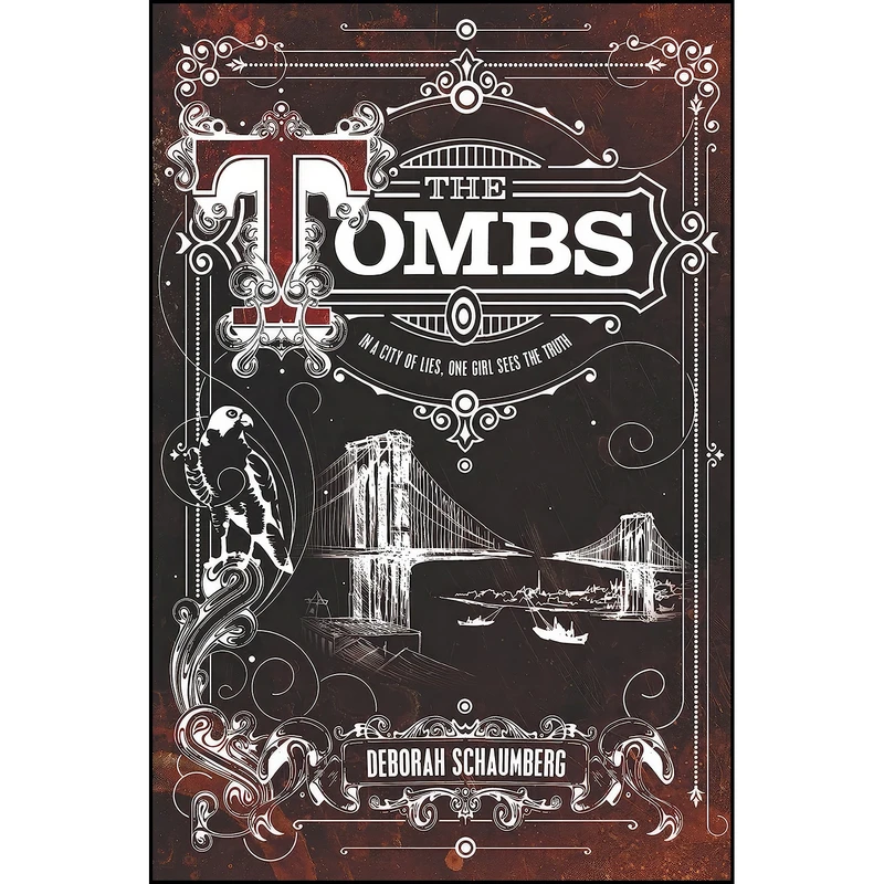 کتاب The Tombs اثر Deborah Schaumberg انتشارات HarperTeen