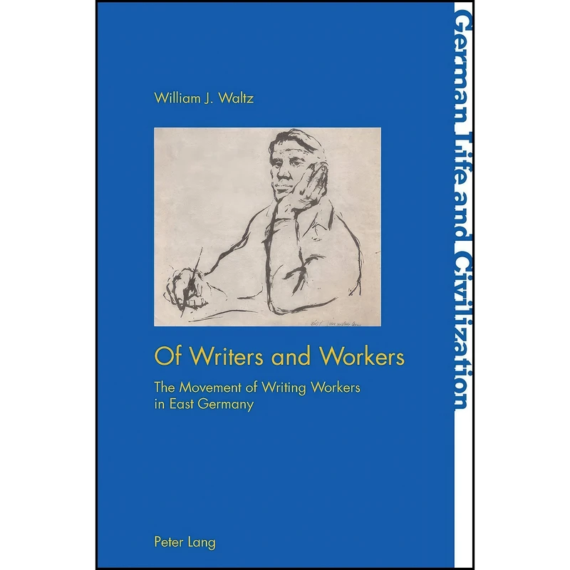 کتاب Of Writers and Workers اثر William J. Waltz انتشارات تازه ها