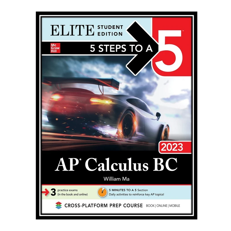 کتاب 5 Steps to a 5: AP Calculus BC 2023 Elite Student Edition اثر William Ma انتشارات مؤلفین طلایی