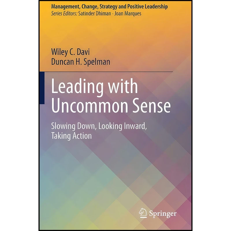 کتاب Leading with Uncommon Sense اثر Wiley C. Davi and Duncan H. Spelman انتشارات بله