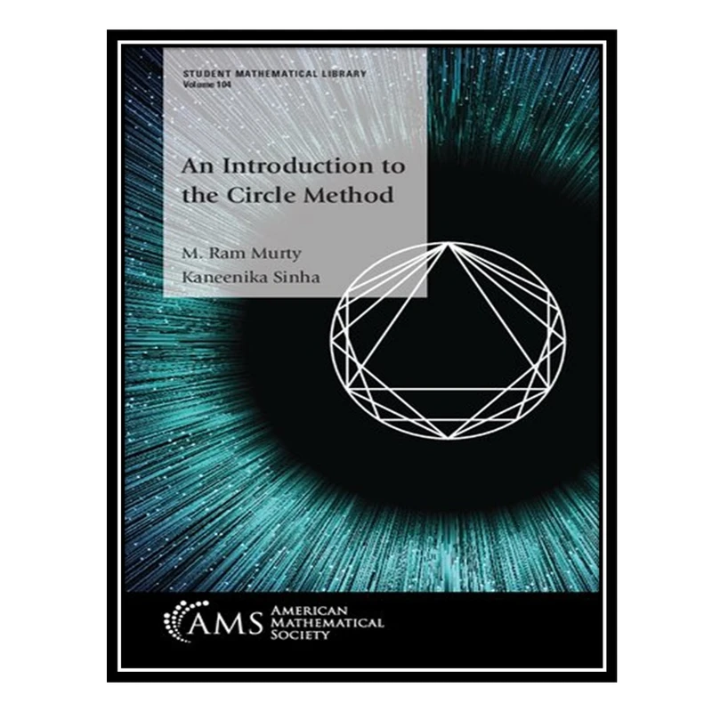 کتاب An Introduction to the Circle Method اثر M Ram Murty AND Kaneenika Sinha انتشارات مؤلفین طلایی