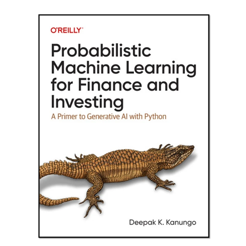 کتاب Probabilistic Machine Learning for Finance and Investing اثر Deepak K. Kanungo  انتشارات آوای مؤلف