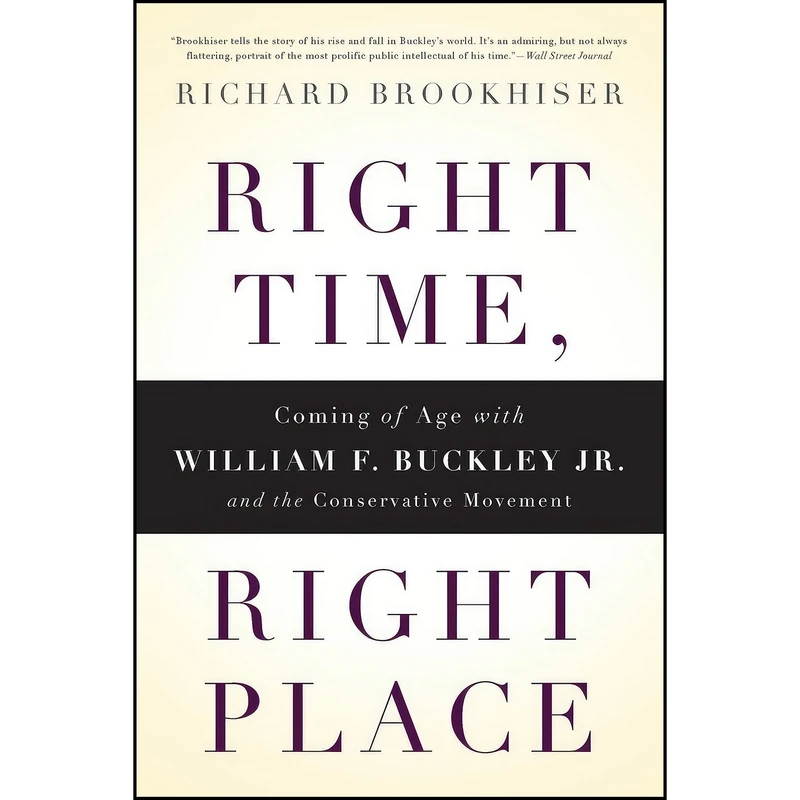 کتاب Right Time, Right Place اثر Richard Brookhiser انتشارات تازه ها