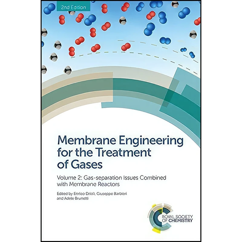 کتاب Membrane Engineering for the Treatment of Gases اثر جمعي از نويسندگان انتشارات Royal Society of Chemistry