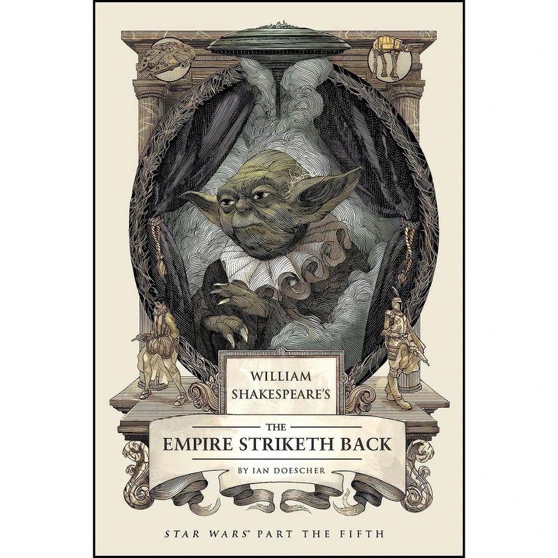 کتاب William Shakespeares The Empire Striketh Back اثر Ian Doescher انتشارات Quirk Books