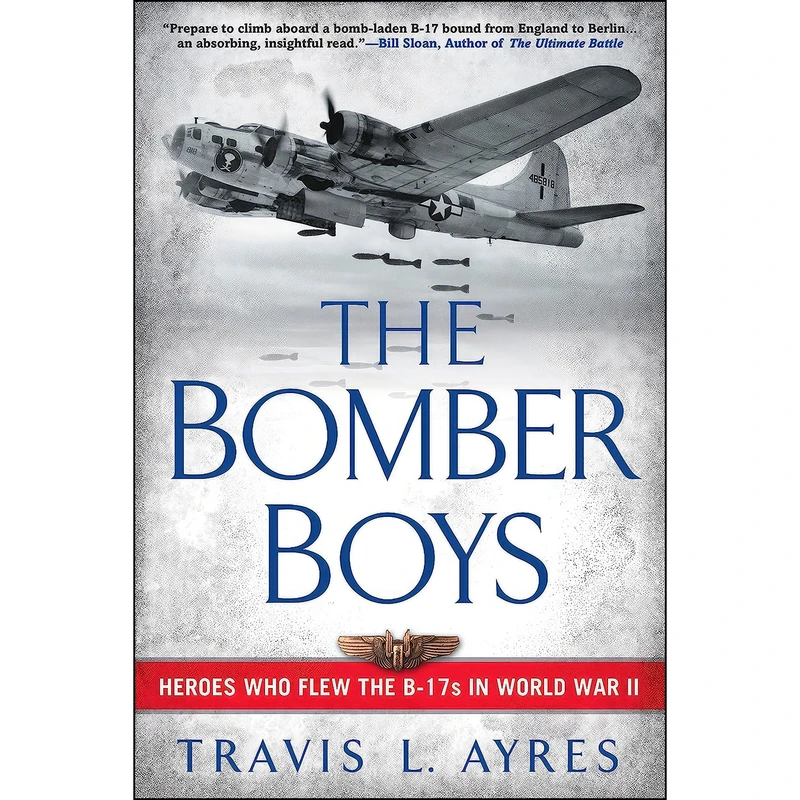 کتاب The Bomber Boys اثر Travis L. Ayres انتشارات Dutton Caliber