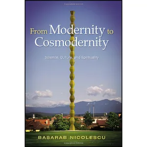 کتاب From Modernity to Cosmodernity اثر Basarab Nicolescu انتشارات SUNY Press