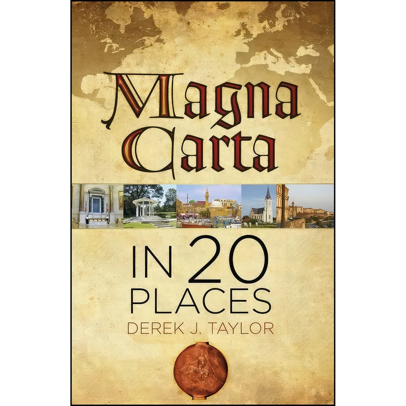 کتاب Magna Carta in 20 Places اثر Derek J. Taylor انتشارات The History Press