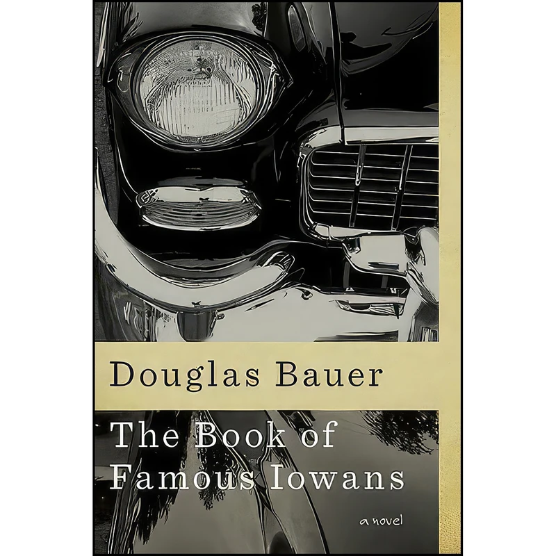 کتاب The Book of Famous Iowans اثر Douglas Bauer انتشارات University Of Iowa Press