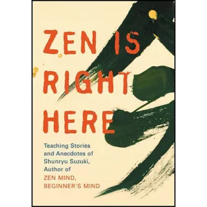 کتاب Zen Is Right Here اثر David Chadwick انتشارات Shambhala
