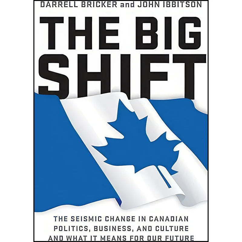 کتاب The Big Shift اثر Darrell Bricker and John Ibbitson انتشارات HarperCollins Publishers