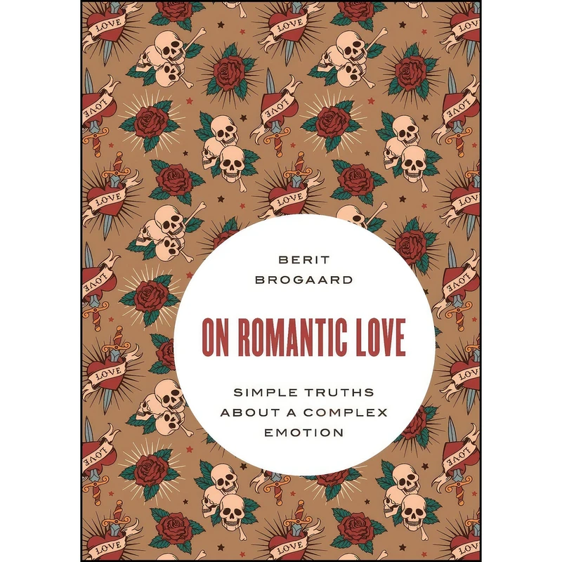کتاب On Romantic Love اثر Berit Brogaard انتشارات Oxford University Press