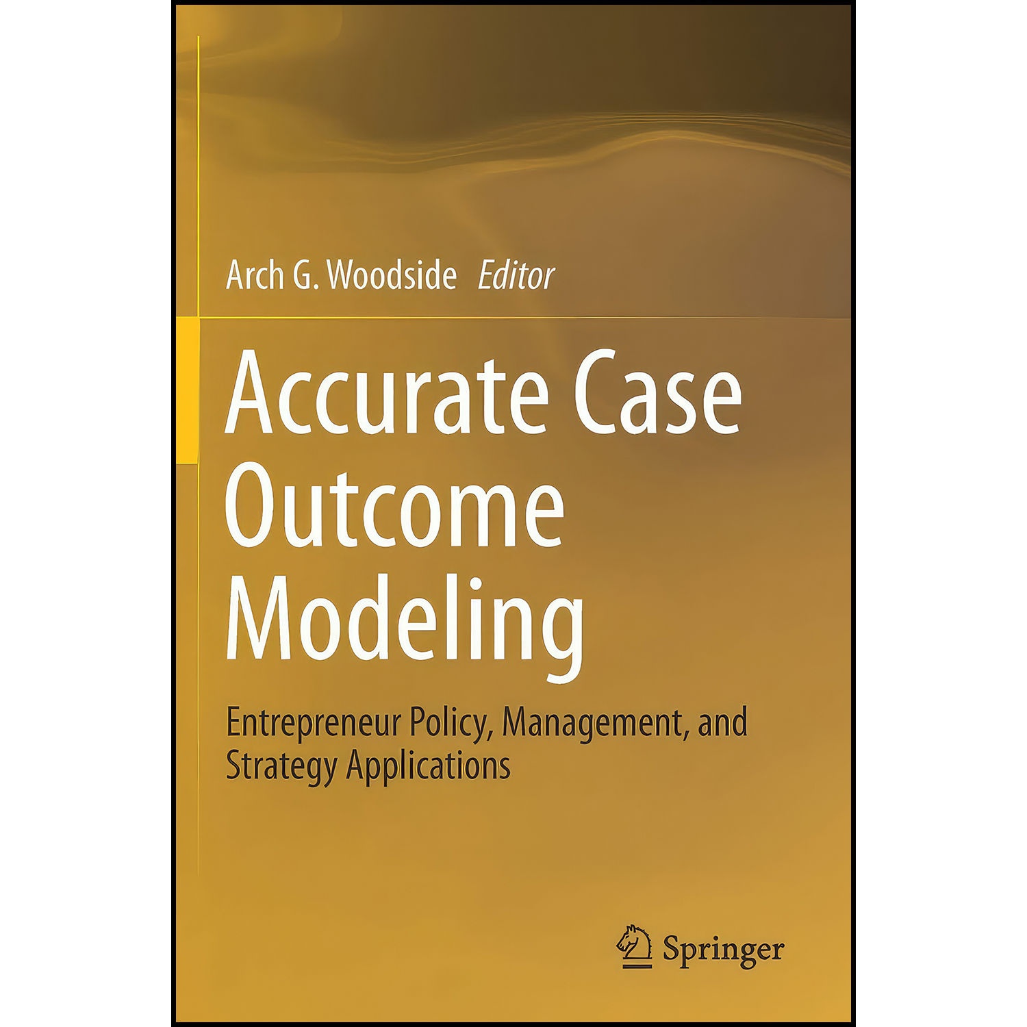 کتاب Accurate Case Outcome Modeling اثر Arch G. Woodside انتشارات بله