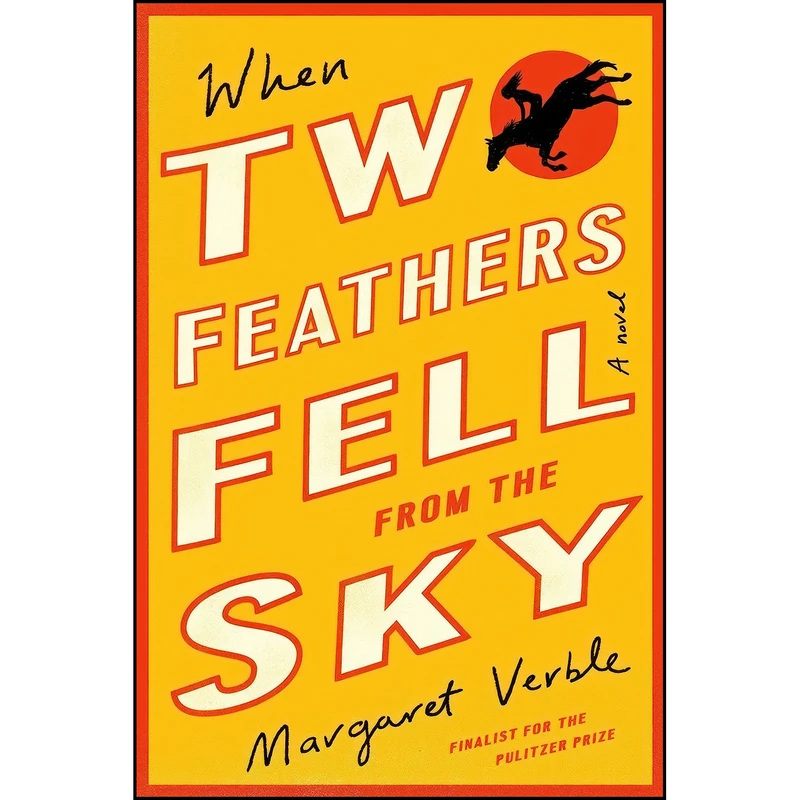 کتاب When Two Feathers Fell From The Sky اثر Margaret Verble انتشارات Mariner Books