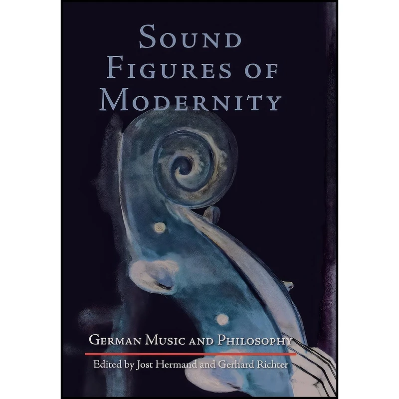 کتاب Sound Figures of Modernity اثر Jost Hermand and Gerhard Richter انتشارات University of Wisconsin Press