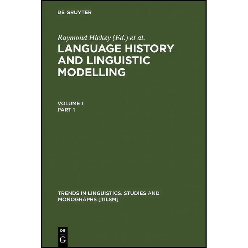 کتاب Language History and Linguistic Modelling  اثر Raymond Hickey and Stanislav Puppel انتشارات De Gruyter Mouton